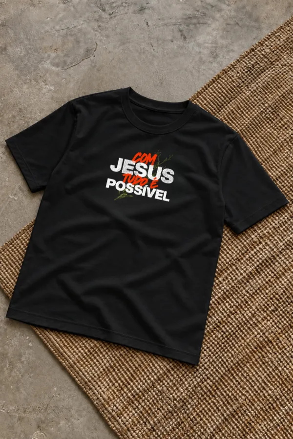 Camiseta Básica Regular Com Jesus Tudo é Possível
